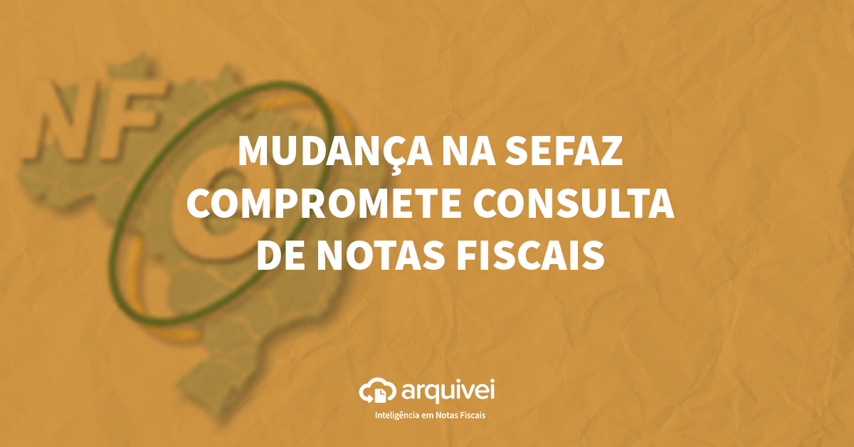 Sefaz executa mudança que compromete Consulta de NFes