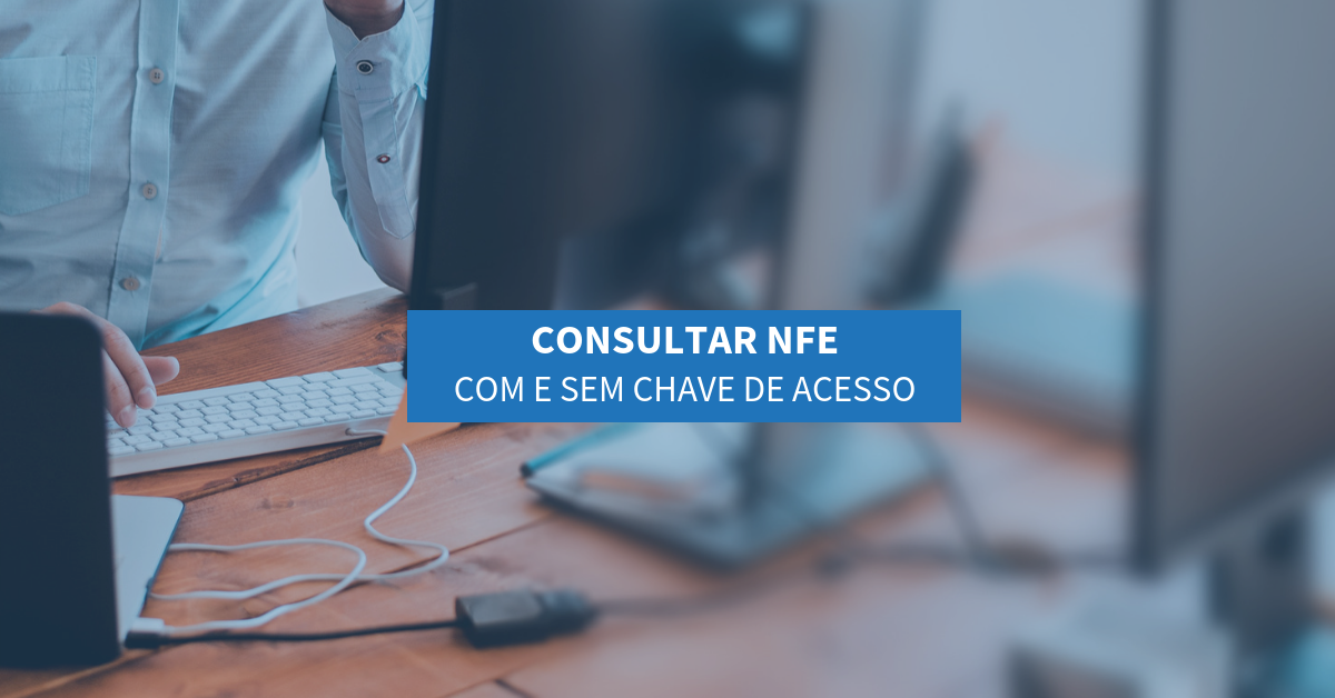 Consultar NFe com e sem chave de acesso