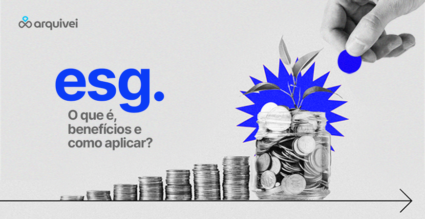 ESG: O que é, benefícios e como aplicar